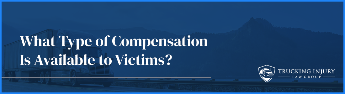 Types of compensation for truck accident victims