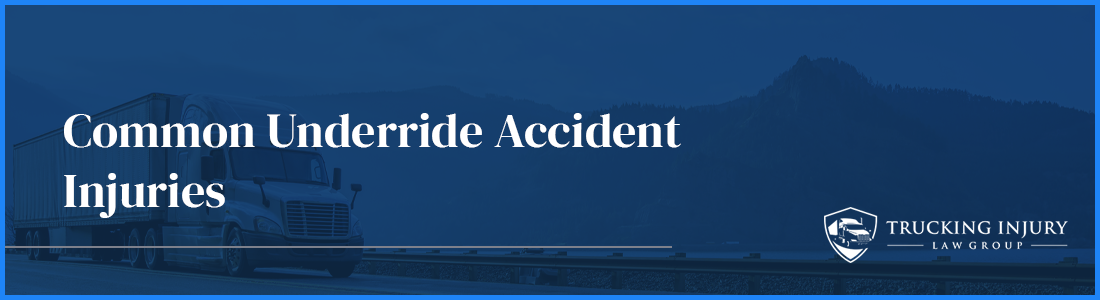 Common Underride Accident Injuries