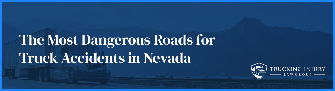 The Most Dangerous Roads for Truck Accidents in Nevada